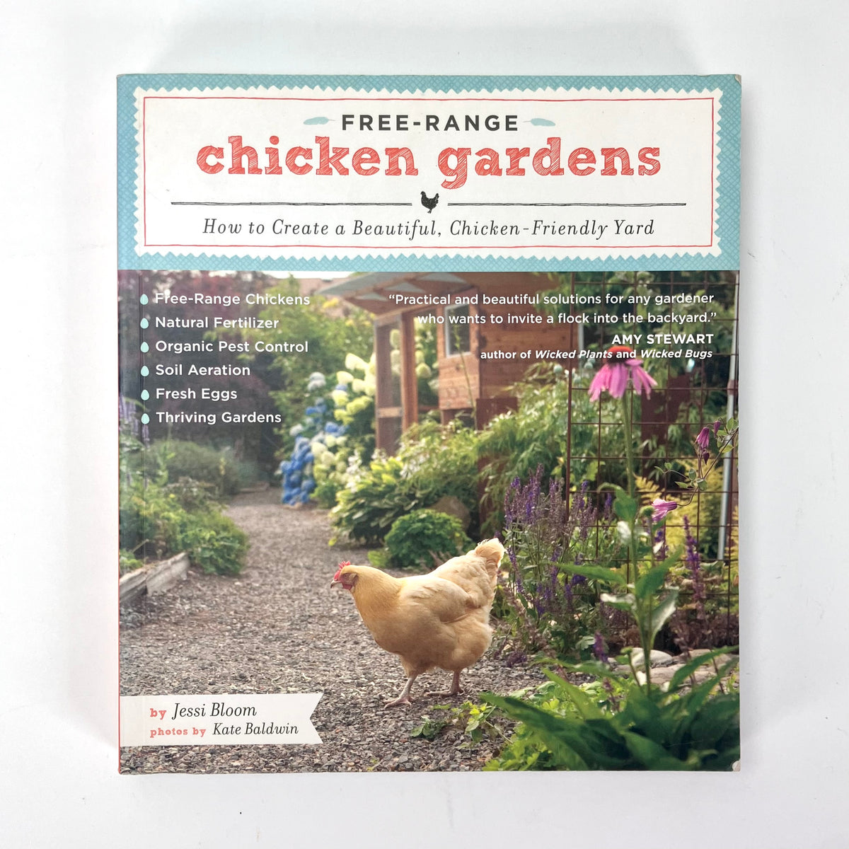 Free-Range Chicken Gardens: How to Create a Beautiful, Chicken-Friendly Yard